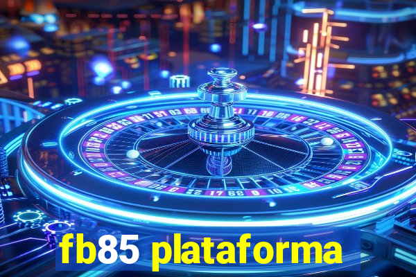 fb85 plataforma